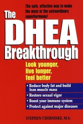 The DHEA Breakthrough, Cherniske, Stephen Snehan