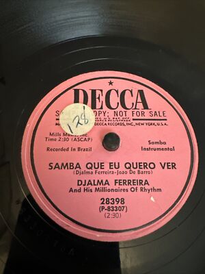 PROMO Decca 78 RPM Djalma Ferreira - Samba Que Eu Quero Ver 28398 V++