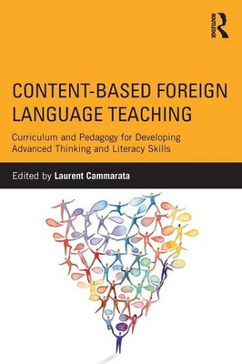 Content-Based Foreign Language Teaching: Curriculum and Pedagogy for Develop...