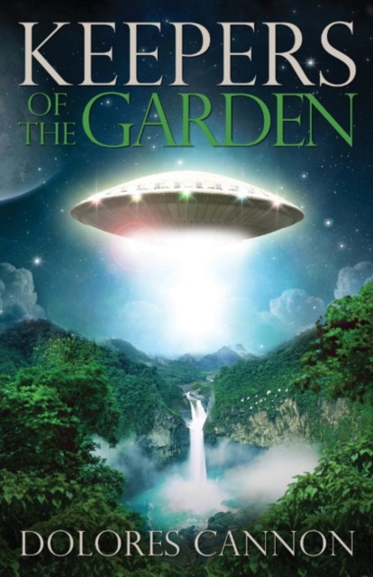 Keepers of the Garden by Dolores  Cannon (Paperback Book)