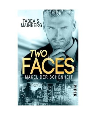 Two Faces - Makel der Schönheit: Romantic Thrill: Romantic Thrill, Tabea S. Mai