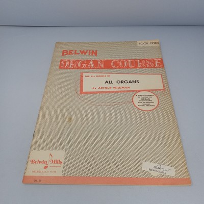 Belwin Organ Course For All Models Of All Organs Book 4 1964 by Arthur Wildman