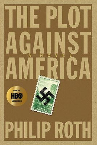 Plot Against America: A Novel by Roth Philip Roth