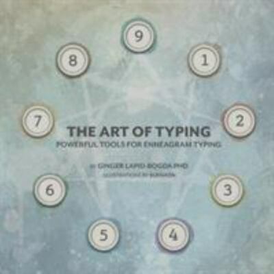 The Art of Typing: Powerful Tools for Enneagram Typing by Lapid-Bogda, Ginger