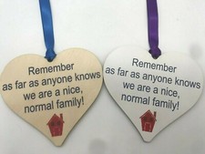 Image of remember as far as anyone knows we are a nice normal family wooden plaque gift