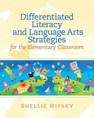 Differentiated Literacy and Language Arts Strategies for the Elementary C - GOOD