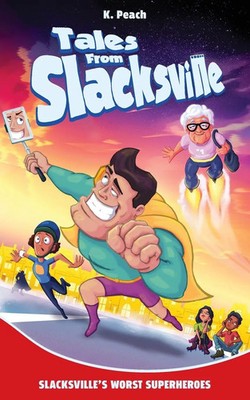 K. Peach | Slacksville's Worst Superheroes | Taschenbuch | Englisch (2024)