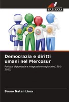 Democrazia E Diritti Umani Nel Mercosur Bruno Natan Lima Taschenbuch Italienisch