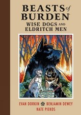 Image of Beasts of Burden: Wise Dogs and Eldritch Men by Evan Dorkin, ... - 9781506708744