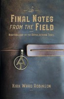 Kirk Ward Robinson | Final Notes From The Field | Taschenbuch | Englisch (2022)