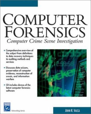 Computer Forensics: Computer Crime Scene Investigation (With CD-ROM)
