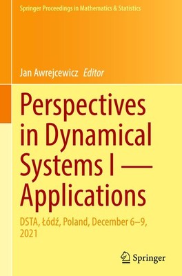 Perspectives in Dynamical Systems I - Applications Jan Awrejcewicz