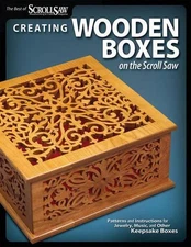 Creating Wooden Boxes on the Scroll Saw: Patterns and Instructions for Jewelry, 