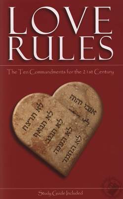 Love Rules: The Ten Commandments for the 21st Century (2007, Paperback)