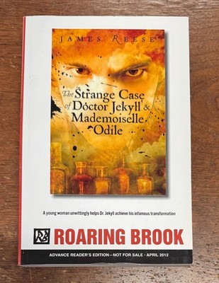 Strange Case of Doctor Jekyll & Mademoiselle Odile by James Reese Adv Readers Ed