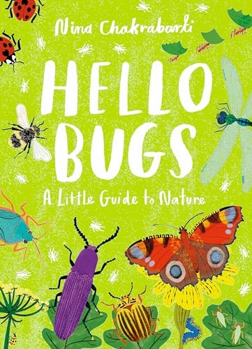 Little Guides to Nature: Hello Bugs by Nina Chakrabarti 9781510230491 NEW - Image 6