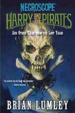 Harry and the Pirates: And Other Tales from the Lost Years by Brian Lumley (Engl