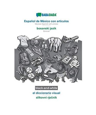 Español de México con articulos - bosanski jezik, el diccionario visual, BW: B