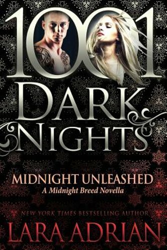 Midnight Unleashed A Midnight Breed Novella By Lara Adrian New Midnight Unleashed A Midnight Breed Novella By Lara Adrian New