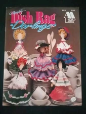Annie's Attic Dish Rag Darlings Pattern Booklet by Annie Potter  1992