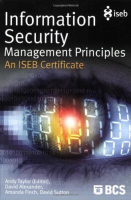 Information Security Management Principles - An ISEB certificate