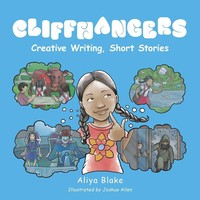 Cliffhangers Creative Writing, Short Stories Aliya Blake Taschenbuch Englisch