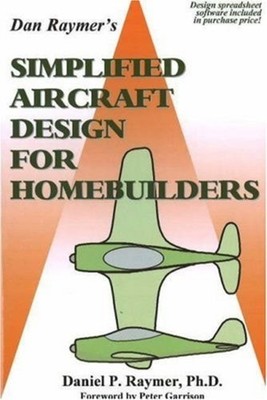 Simplified Aircraft Design for Homebuilders - Paperback NEW Raymer, Daniel  2002