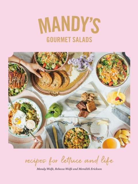 Mandy's Gourmet Salads by Mandy Wolfe (Hardback Book)