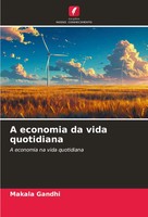 A Economia Da Vida Quotidiana A Economia Na Vida Quotidiana Makala Gandhi Buch