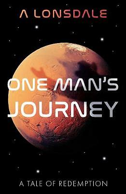 One Man's Journey: A Tale of Redemption by A Lonsdale (Paperback, 2021)