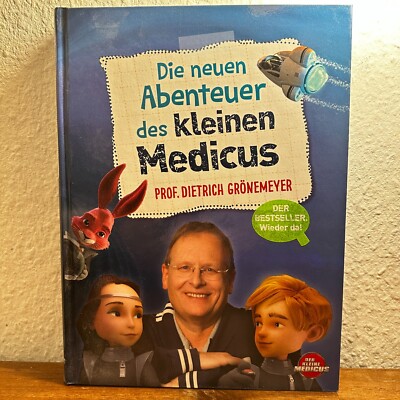 Die neuen Abenteuer des kleinen Medicus - Prof. Dietrich Grönemeyer