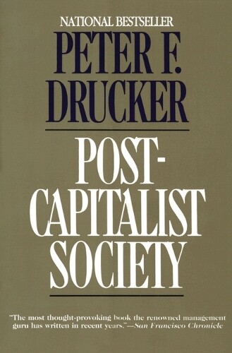 Peter Ferdinand Drucker Post-Capitalist Society (Tascabile)