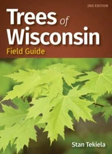 Trees of Wisconsin Field Guide [Tree Identification Guides]