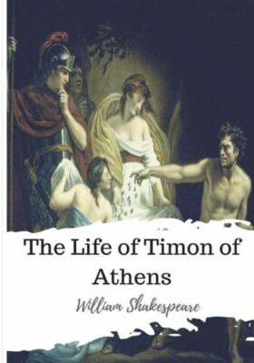 The Life Of Timon Of Athens