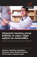 Stefany Hamilton Paladines (U. A.) | U¿Ywanie Heroiny Przez Kobiety W Ci¿¿Y I...