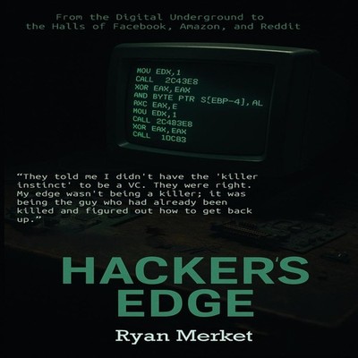 Hacker's Edge Breaking Rules Beating Odds and Reinventing a Life