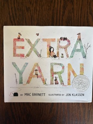 Extra Yarn : A Caldecott Honor Award Winner by Mac Barnett - 2012, Hardcover