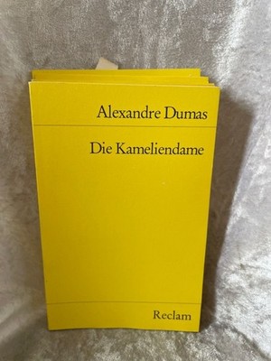 Die Kameliendame: Nachw. v. Ralf Steyer Dumas, Alexandre und Florian Stern: