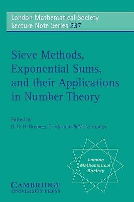 Sieve Methods, Exponential Sums, and their Applications in Number Theory Greaves