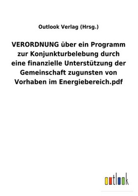 Outlook Verlag (Hrsg. | VERORDNUNG über ein Programm zur Konjunkturbelebung...