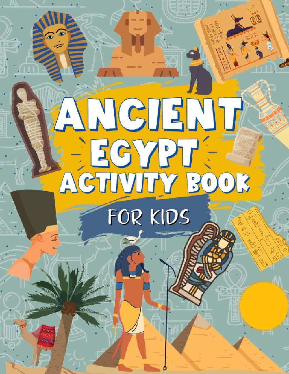 Ancient Egypt Activity Book For Kids: Ancient Egypt Themed Workbook | Includes