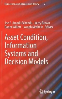 Asset Condition, Information Systems and Decision Models - 9781447129233