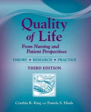 Quality of Life: From Nursing and Patient Perspectives: Theory - Research - ...