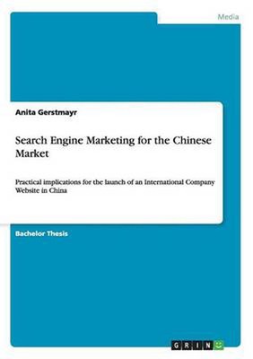 Search Engine Marketing for the Chinese Market: Practical implications for the l