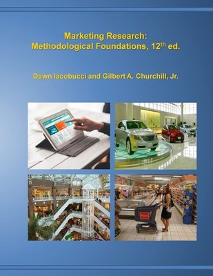 Marketing Research: Methodological Foundations, 12th edition by Dawn Iacobucci