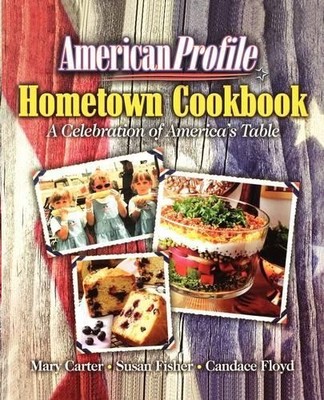 American Profile Hometown Cookbook by Mary Carter, Susan Fish... - 9781401602215
