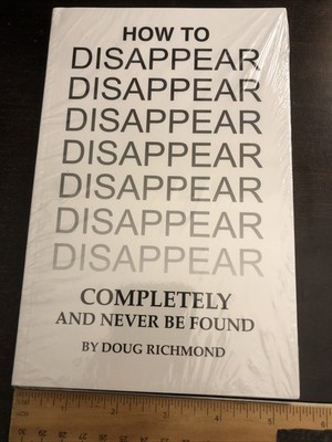 How to disappear completely and never be found