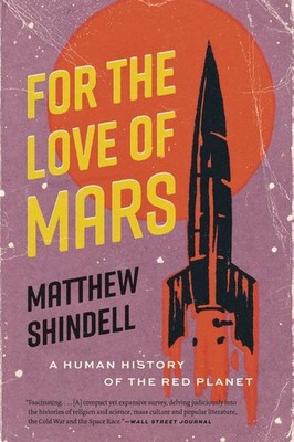 For the Love of Mars | Matthew Shindell | englisch