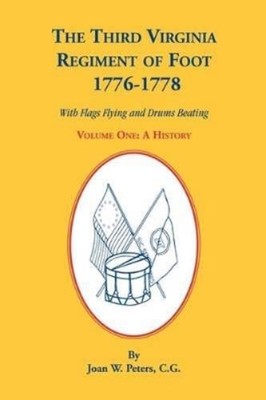 Joan W Peters The Third Virginia Regiment of the Foot, 1776-1778,  (Taschenbuch)
