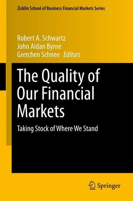 The Quality of Our Financial Markets Taking Stock of Where We Stand Taschenbuch